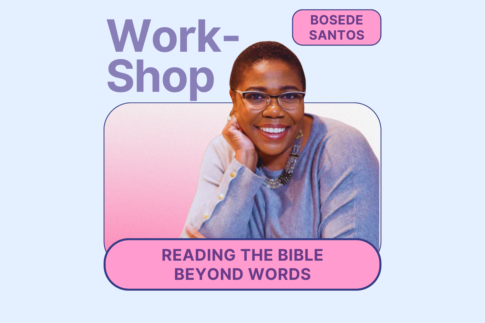 Workshop title: Reading the Bible beyond words